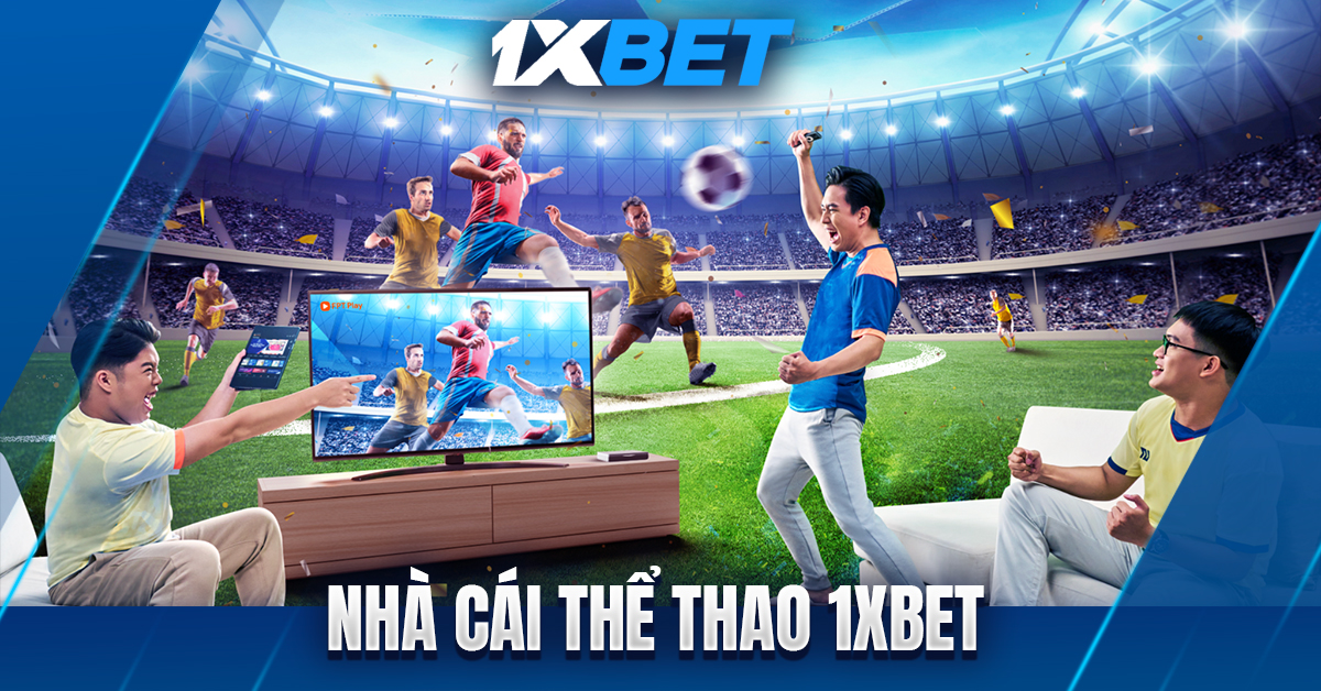 Cá cược thể thao 1xbet